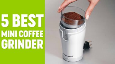 5 Best Mini Coffee Grinder Machine | Electric Coffee Grinder