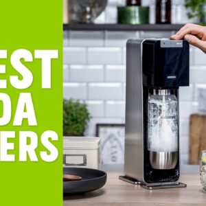 Best Soda Water Makers for Home| Best Soda Maker Machine